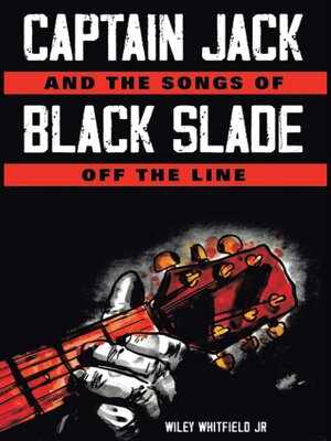 cover image of Captain Jack and the songs of Black Slade off the line